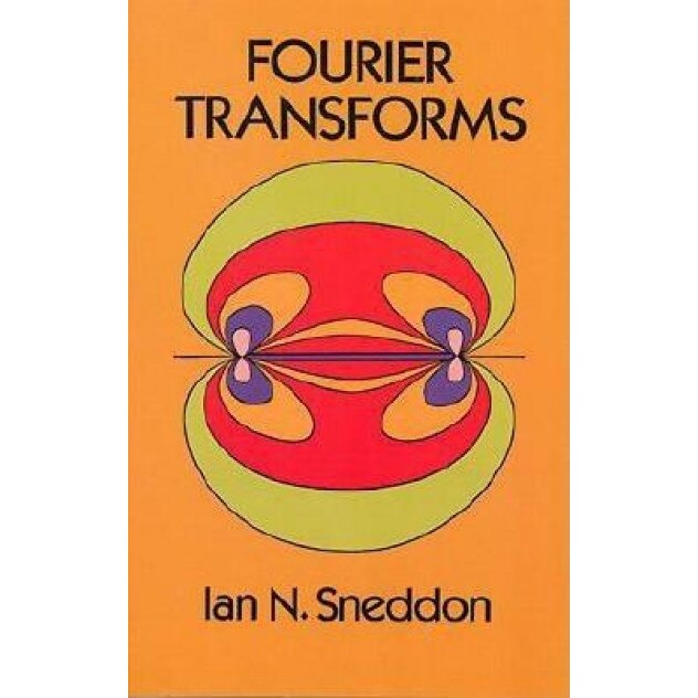 Fourier Transforms, Ian N. Sneddon