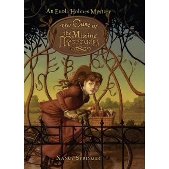 The Case of the Missing Marquess: An Enola Holmes Mystery, Nancy Springer