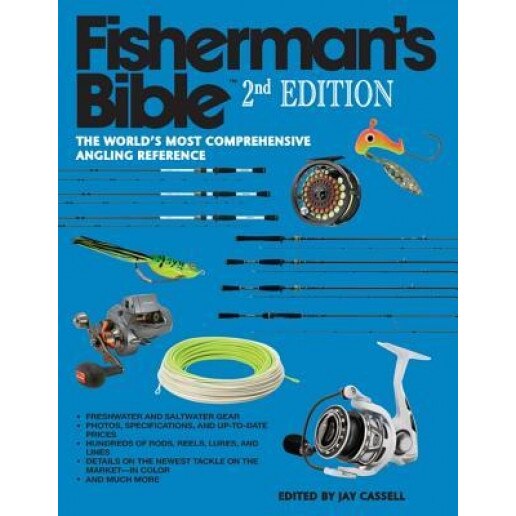 Fisherman's Bible: The World's Most Comprehensive Angling Reference, Jay Cassell (Editor)