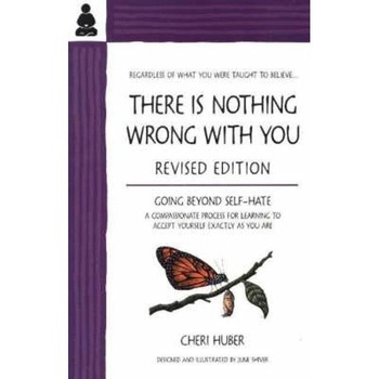 There is Nothing Wrong with You There is Nothing Wrong with You