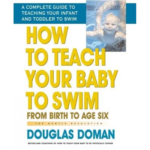 How to Teach Your Baby to Swim, Douglas Doman
