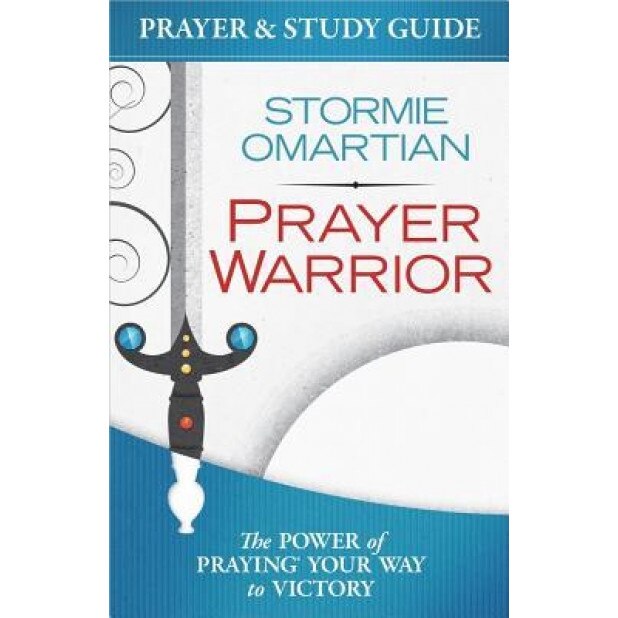 Prayer Warrior Prayer & Study Guide, Stormie Omartian (Author)