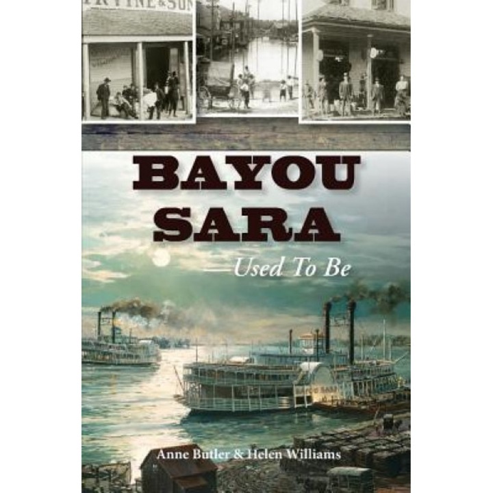 Bayou Sara: Used to Be, Anne Butler (Author)