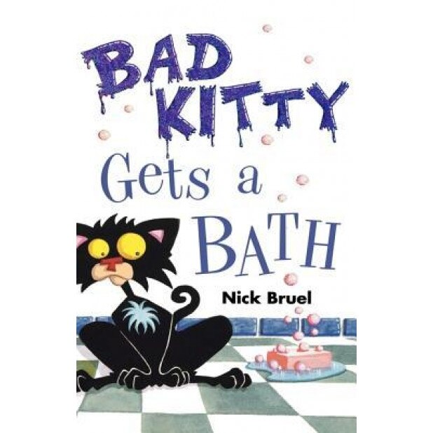 Bad Kitty Gets a Bath, Nick Bruel