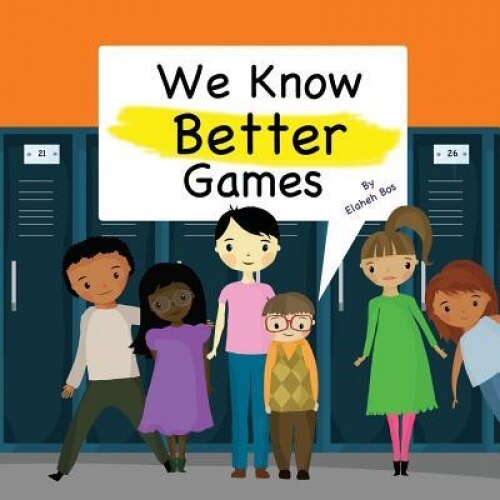 We Know Better Games, Elaheh Bos (Author)