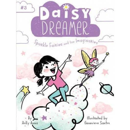 Sparkle Fairies and the Imaginaries, Holly Anna (Author)