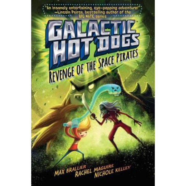 Galactic Hot Dogs 3: Revenge of the Space Pirates, Max Brallier (Author)