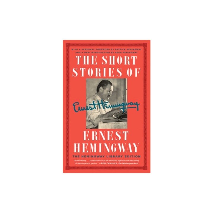 The Short Stories of Ernest Hemingway The Hemingway Library Edition, Ernest Hemingway