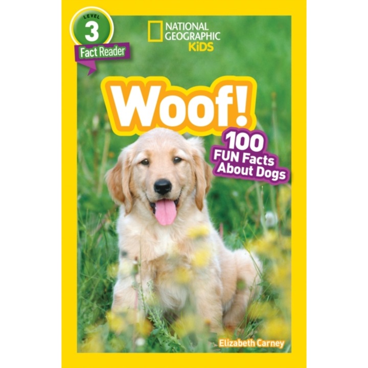 National Geographic Readers Woof! 100 Fun Facts about Dogs, National Geographic Society