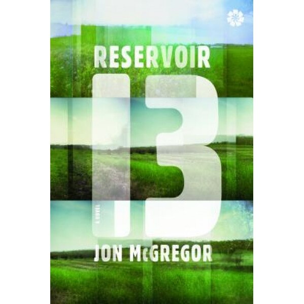 Reservoir 13, Jon McGregor (Author)