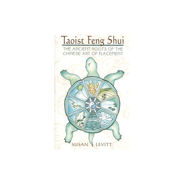 Taoist Feng Shui The Ancient Roots of the Chinese Art of Placement ...