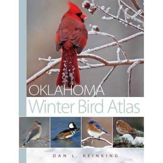 Oklahoma Winter Bird Atlas, Dan L. Reinking (Author)