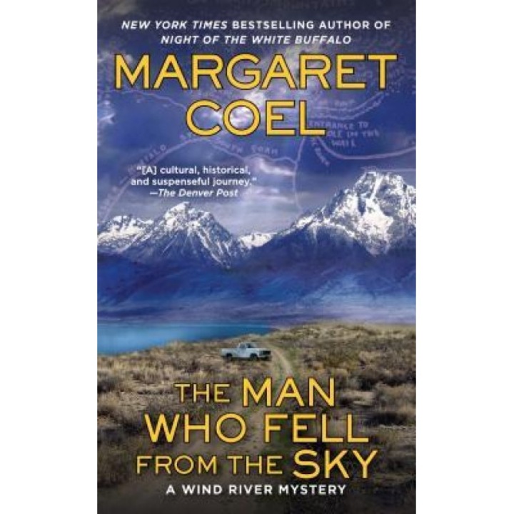 The Man Who Fell from the Sky, Margaret Coel (Author)