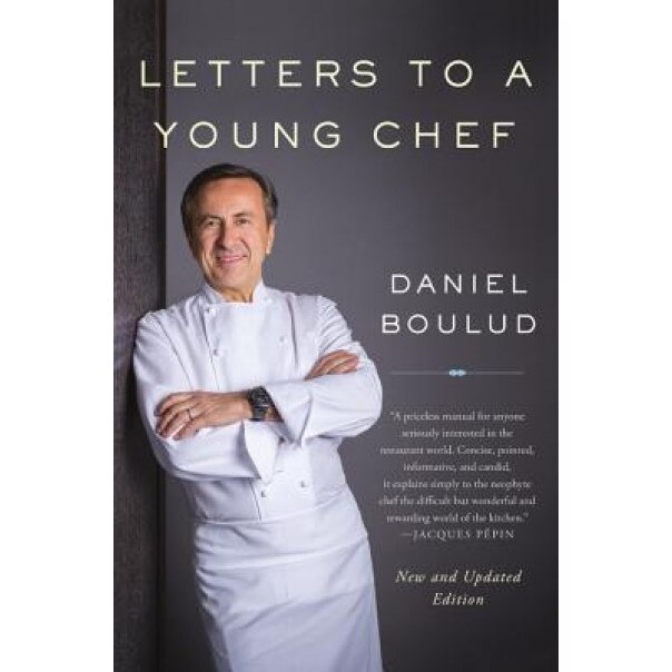 Letters to a Young Chef, Daniel Boulud (Author)