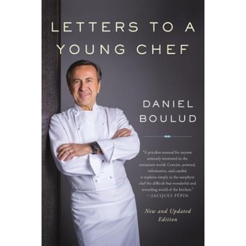 Letters to a Young Chef, Daniel Boulud (Author) Letters to a Young Chef, Daniel Boulud (Author)