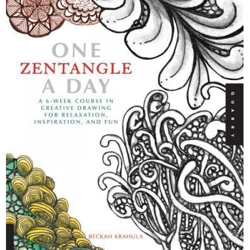 One Zentangle a Day: A 6-Week Course in Creative Drawing for Relaxation, Inspiration, and Fun, Beckah Krahula (Author)