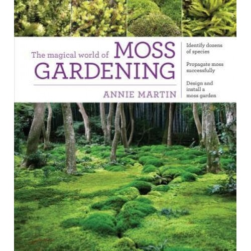 The Magical World of Moss Gardening, Annie Martin (Author)