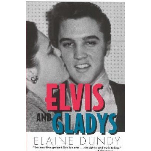 Elvis and Gladys, Elaine Dundy (Author)