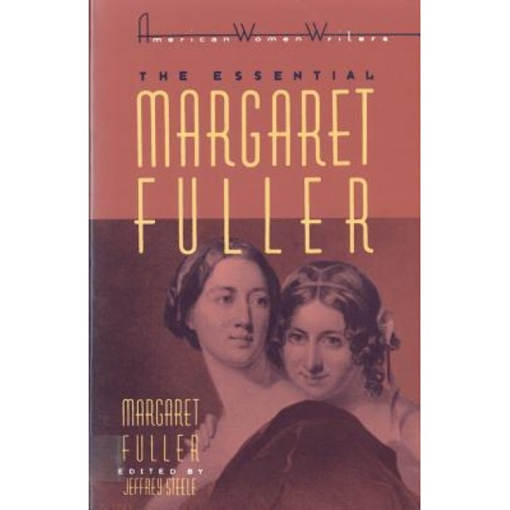 The Essential Margaret Fuller by Margaret Fuller, Margaret Fuller