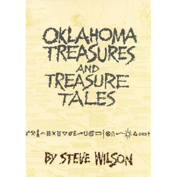 Oklahoma Treasures and Treasure Tales, Steve Wilson