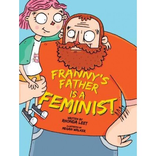 Franny's Father Is a Feminist, Rhonda Leet (Author)
