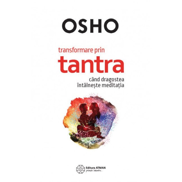 Transformare prin tantra - Osho, editia 2019