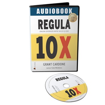 Regula 10X: Singura diferenta dintre succes si esec - Audiobook - de GRANT CARDONE Regula 10X: Singura diferenta dintre succes si esec - Audiobook - de GRANT CARDONE