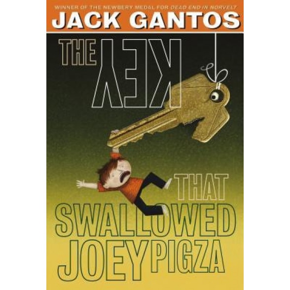 The Key That Swallowed Joey Pigza, Jack Gantos (Author)