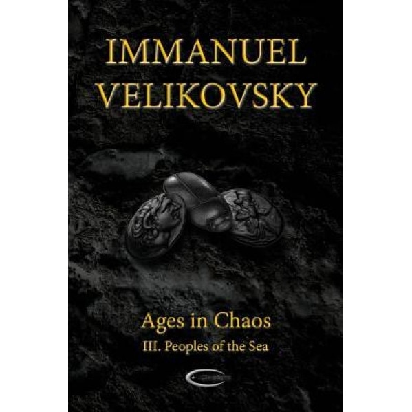 Ages in Chaos III: Peoples of the Sea, Immanuel Velikovsky (Author)