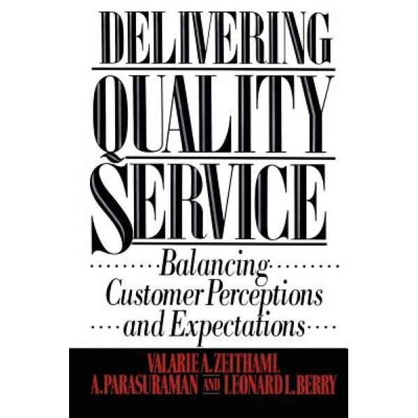 Delivering Quality Service, Valarie A. Zeithaml