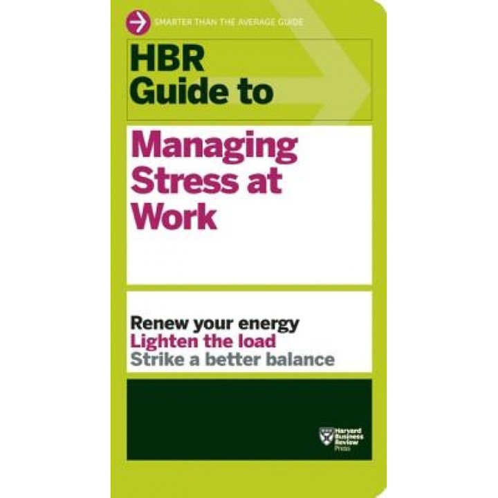 HBR Guide to Managing Stress at Work, Harvard Business Review (Manufactured by)