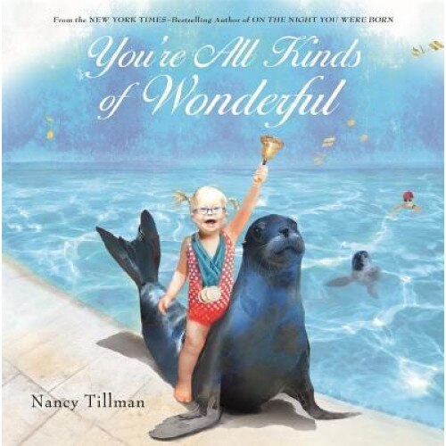 You're All Kinds of Wonderful, Nancy Tillman (Author)