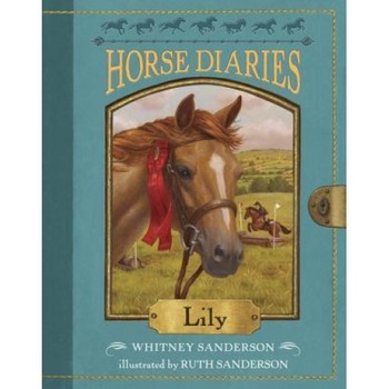 Horse Diaries #15: Lily, Whitney Sanderson (Author) Horse Diaries #15: Lily, Whitney Sanderson (Author)