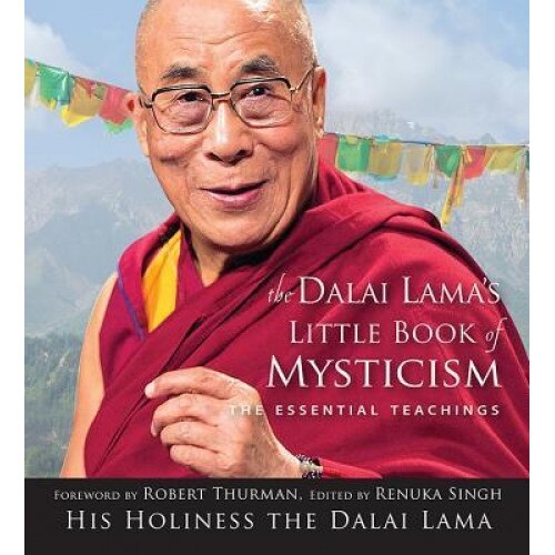 The Dalai Lama's Little Book of Mysticism: The Essential Teachings, Renuka Singh (Author)