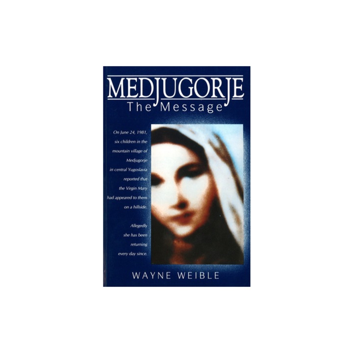 Medjugorje The Message, Wayne Weible