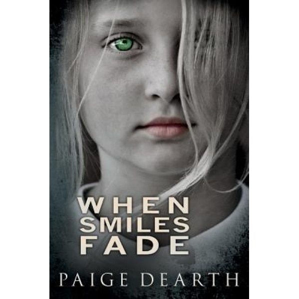 When Smiles Fade, Paige Dearth (Author)