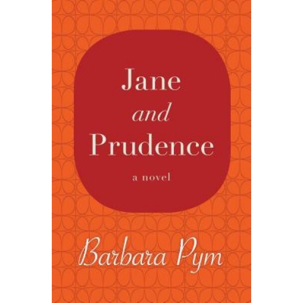 Jane and Prudence, Barbara Pym (Author)