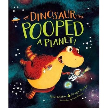 The Dinosaur That Pooped a Planet!, Tom Fletcher (Author) The Dinosaur That Pooped a Planet!, Tom Fletcher (Author)