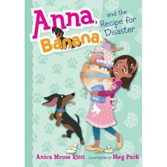 Anna, Banana, and the Recipe for Disaster, Anica Mrose Rissi (Author)