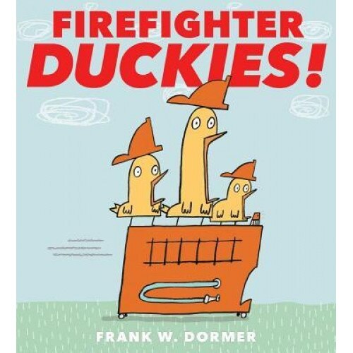 Firefighter Duckies!, Frank W. Dormer (Author)