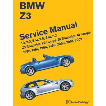 BMW Z3 Service Manual: 1996-2002: 1.9, 2.3, 2.5i, 2.8, 3.0i, 3.2 - Z3 Roadster, Z3 Coupe, M Roadster, M Coupe, Bentley Publishers BMW Z3 Service Manual: 1996-2002: 1.9, 2.3, 2.5i, 2.8, 3.0i, 3.2 - Z3 Roadster, Z3 Coupe, M Roadster, M Coupe, Bentley Publishers