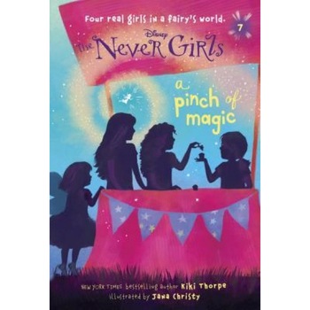 Never Girls #7: A Pinch of Magic (Disney: The Never Girls), Kiki Thorpe (Author) Never Girls #7: A Pinch of Magic (Disney: The Never Girls), Kiki Thorpe (Author)
