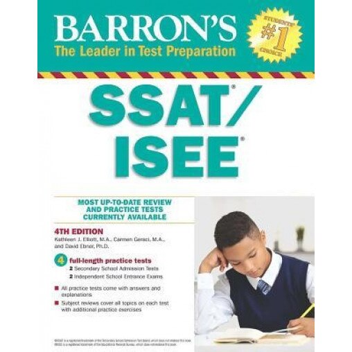 Barron's SSAT/ISEE, 4th Edition: High School Entrance Examinations, Kathleen J. Elliott M. a. (Author)