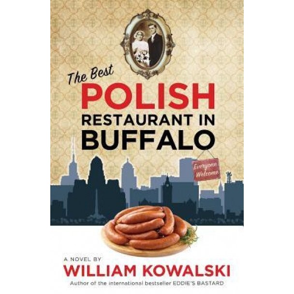 The Best Polish Restaurant in Buffalo, William Kowalski (Author)