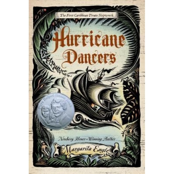 Hurricane Dancers: The First Caribbean Pirate Shipwreck, Margarita Engle (Author)