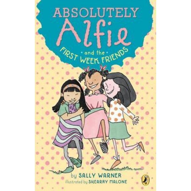 Absolutely Alfie and the First Week Friends, Sally Warner (Author)