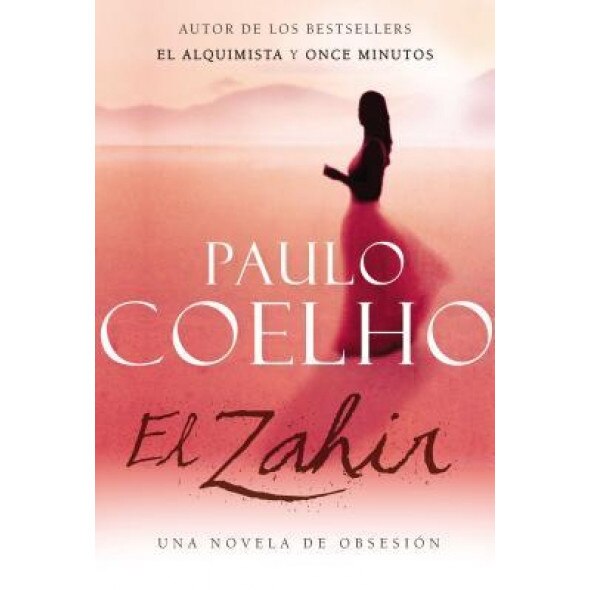 Zahir Spa, El: Una Novela de Obsesion, Paulo Coelho
