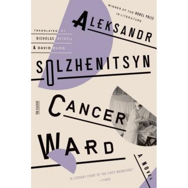 Cancer Ward, Aleksandr Solzhenitsyn (Author)