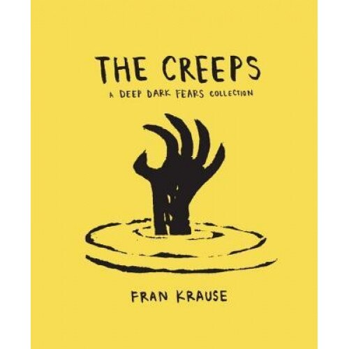 The Creeps: A Deep Dark Fears Collection, Fran Krause (Author)
