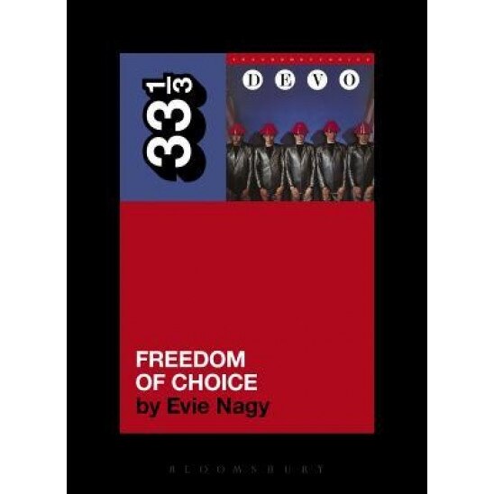 Devo's Freedom of Choice, Evie Nagy (Author)